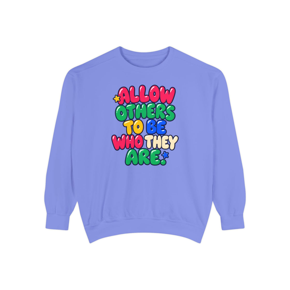 Allow Others to Be Who They Are Sweatshirt | Kindness & Acceptance Crewneck 🌼💛