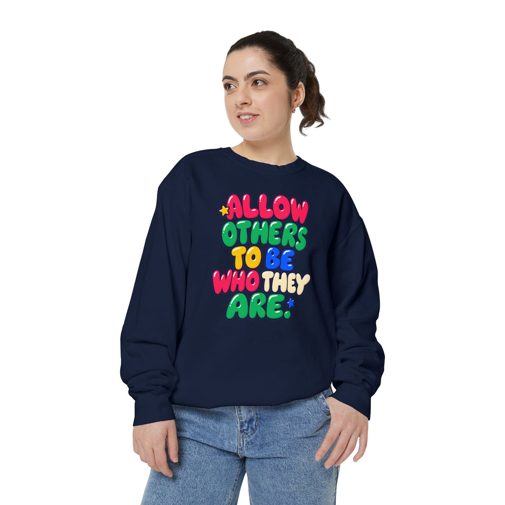 Allow Others to Be Who They Are Sweatshirt | Kindness & Acceptance Crewneck 🌼💛