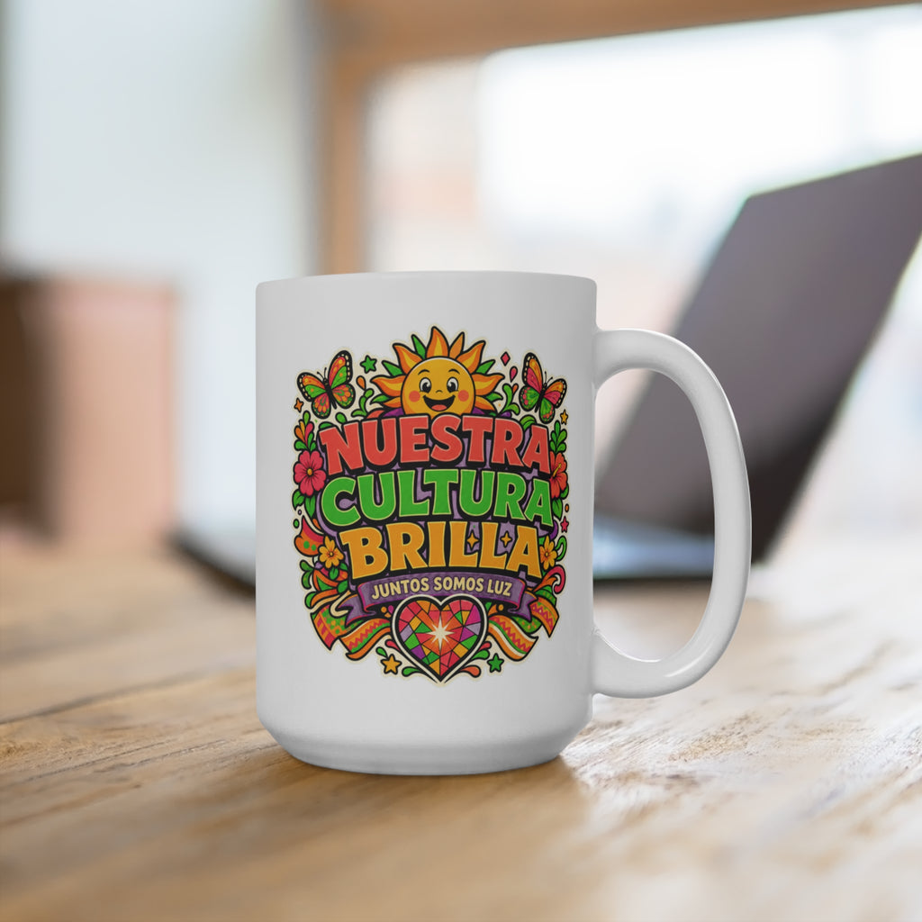 Nuestra Cultura Brilla Mug - Hispanic Heritage Coffee Cup - Latino Pride Gift - Juntos Somos Luz Ceramic Mug