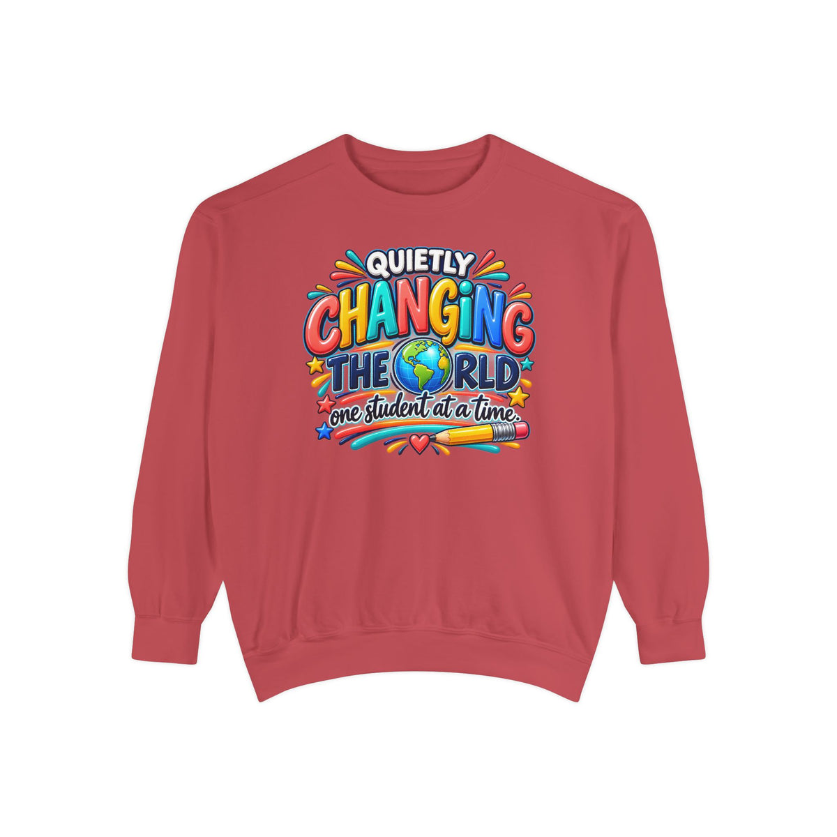 Quietly Changing the World Colorful Sweatshirt - Teacher Appreciation Crewneck