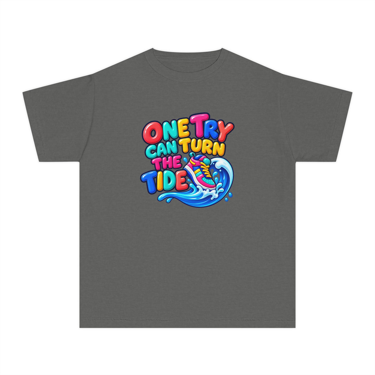 🌊 One Try Can Turn the Tide Colorful Motivational Tee