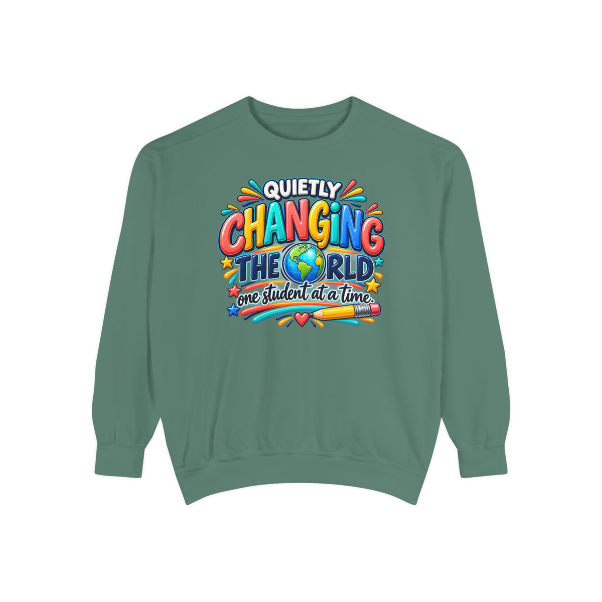 Quietly Changing the World Colorful Sweatshirt - Teacher Appreciation Crewneck