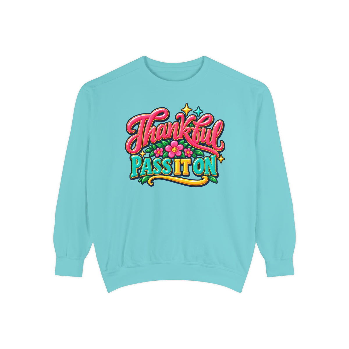 Thankful - Pass It On Sweatshirt