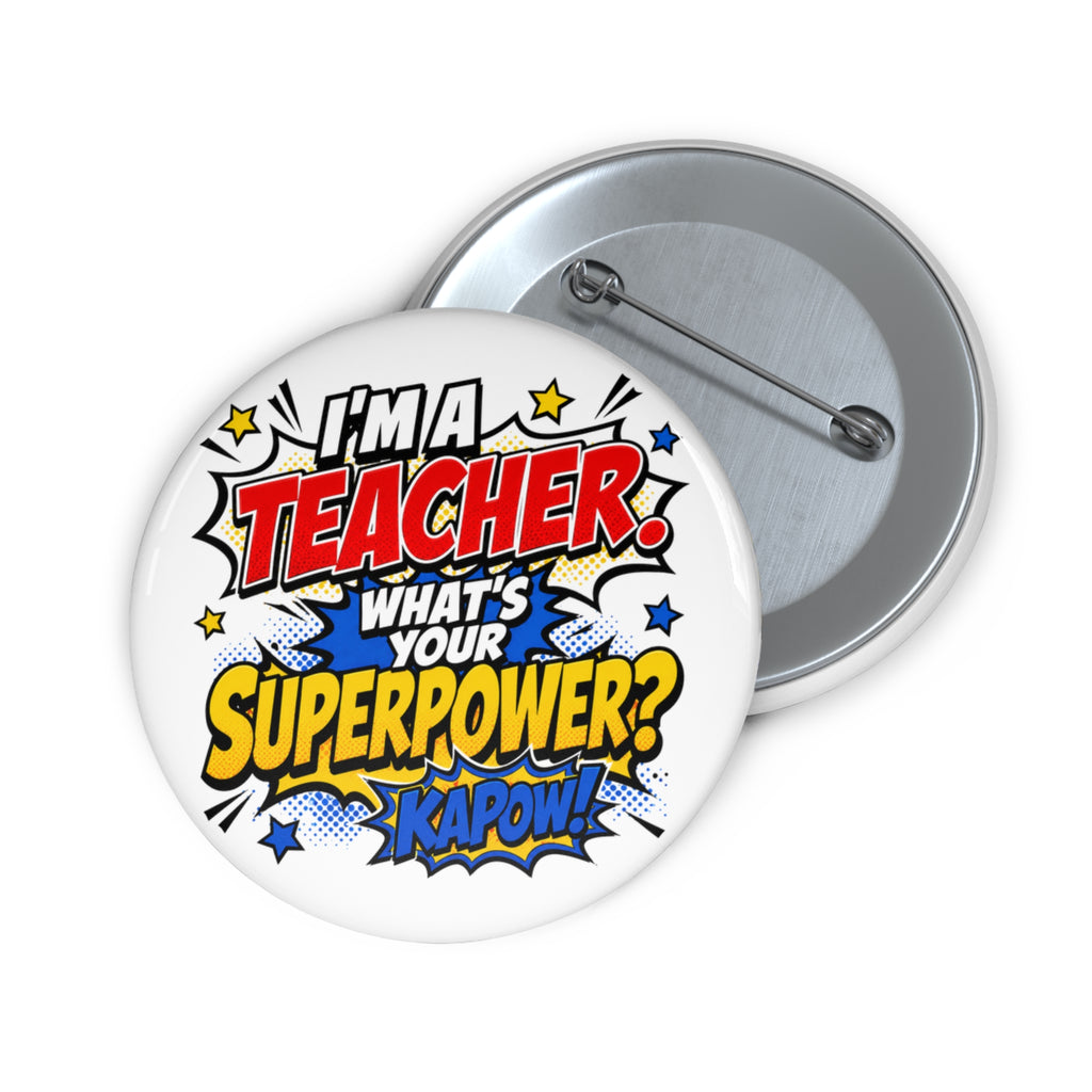 “I’m a Teacher. What’s Your Superpower?” Comic Badge