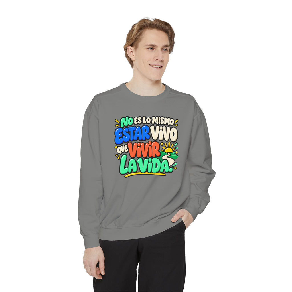 No Es Lo Mismo Estar Vivo Que Vivir la Vida Sweatshirt | Spanish Inspirational Crewneck 🌅✨