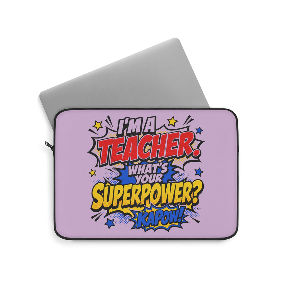 Teacher Superpower - Pink Laptop and iPad Sleeve