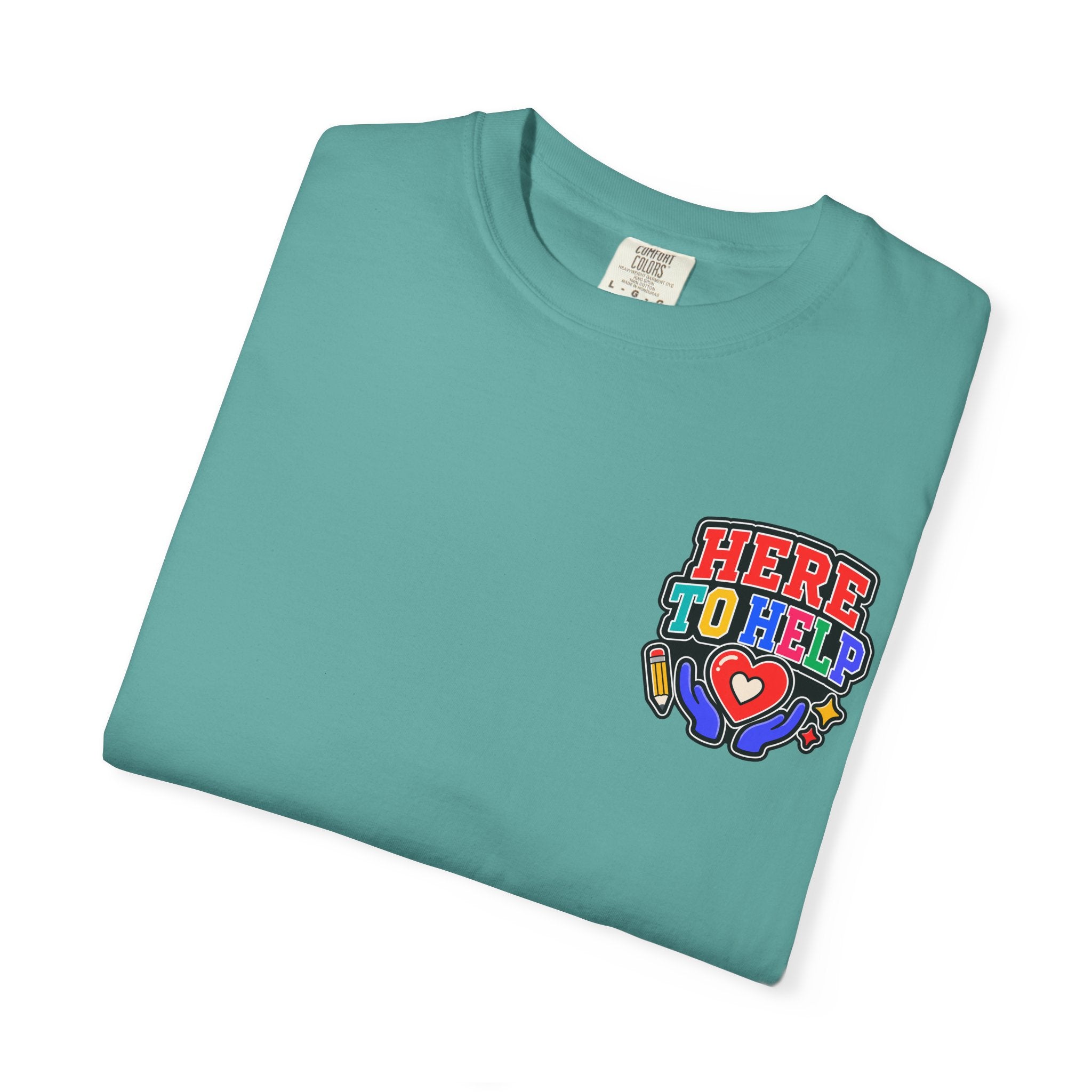 Here to Help School Support Staff Comfort Colors® Tee 🍎✏️