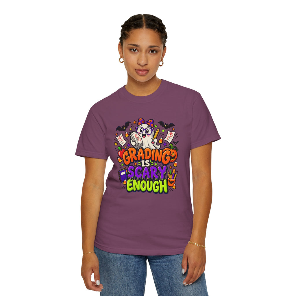 Grading Is Scary Enough T-Shirt — Halloween Teacher Funny Tee