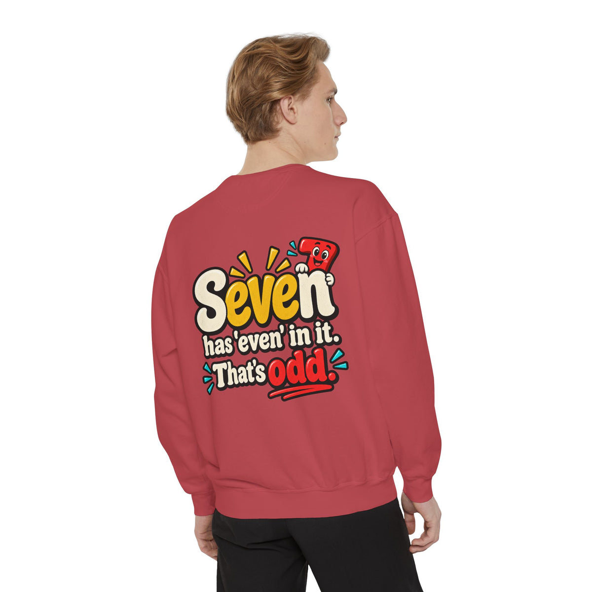Seven Has “Even” in It, That’s Odd Sweatshirt | Funny Number 7 Crewneck 7️⃣🤔