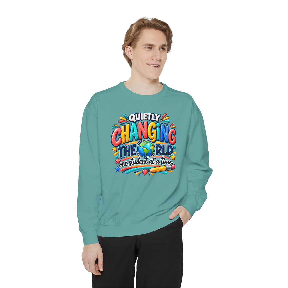 Quietly Changing the World Colorful Sweatshirt - Teacher Appreciation Crewneck
