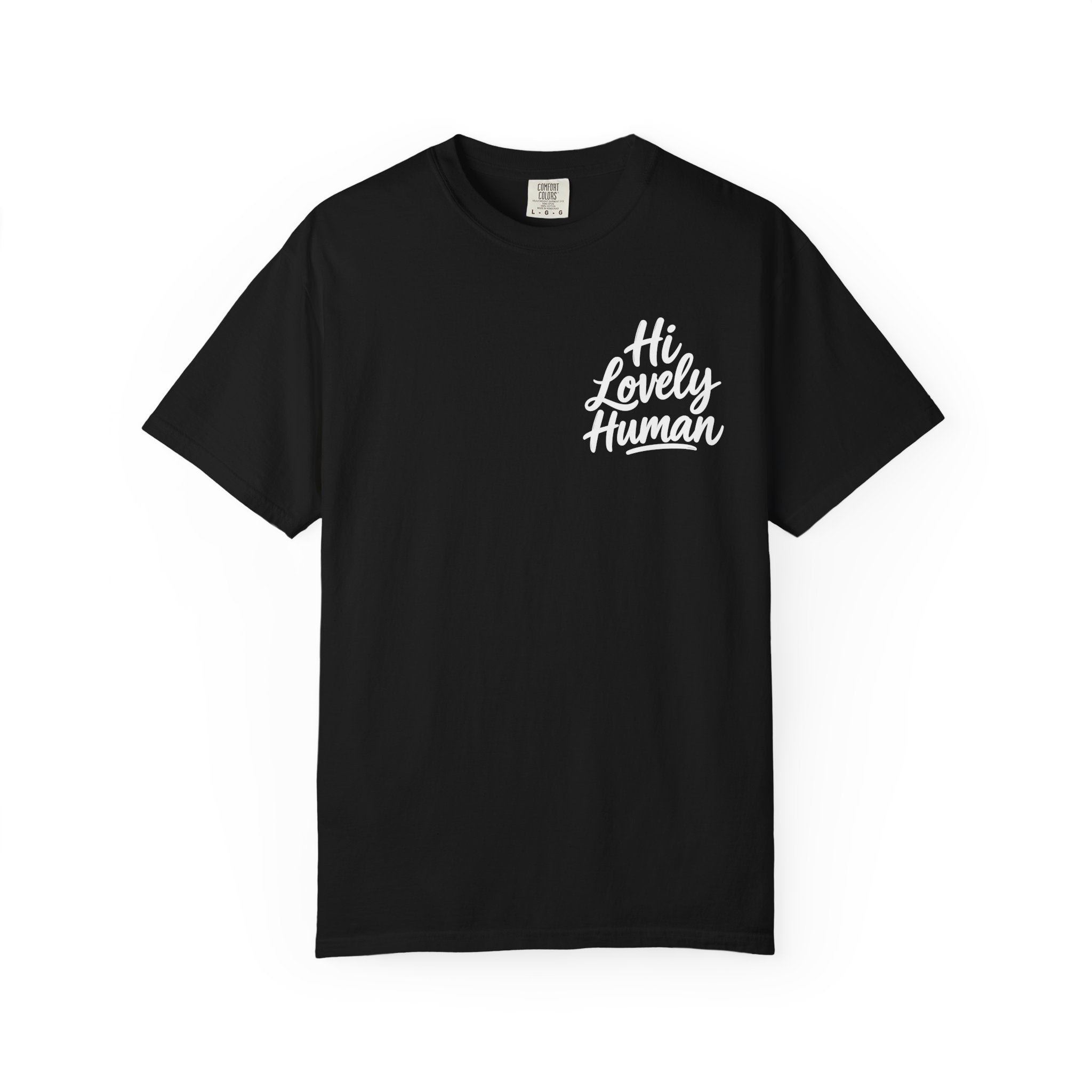 Hi Lovely Human — Inspirational Garment-Dyed Adult T-Shirt