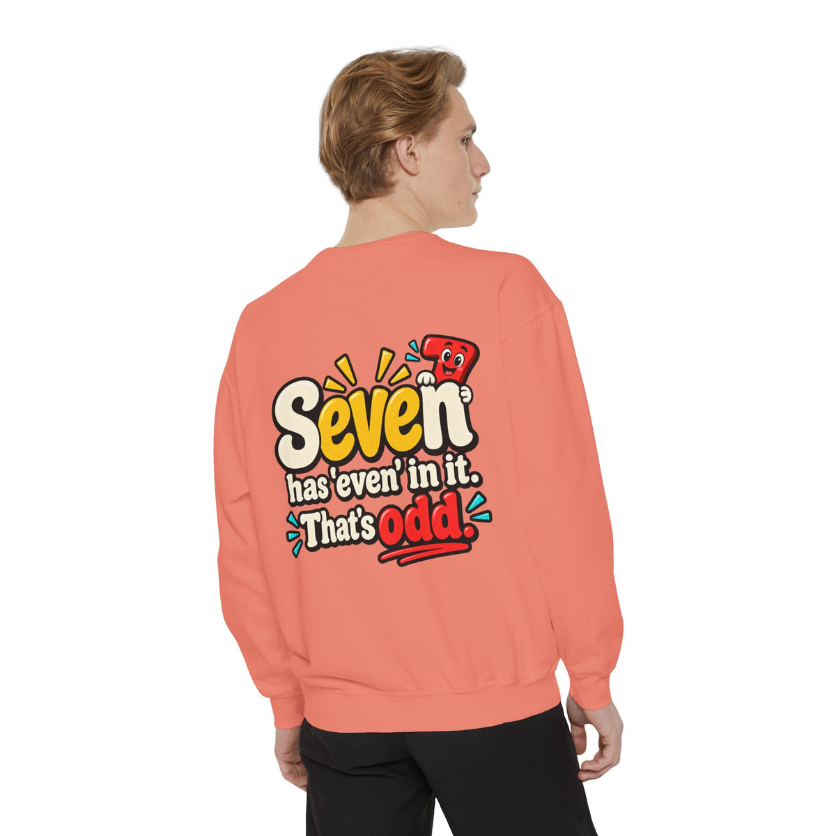 Seven Has “Even” in It, That’s Odd Sweatshirt | Funny Number 7 Crewneck 7️⃣🤔