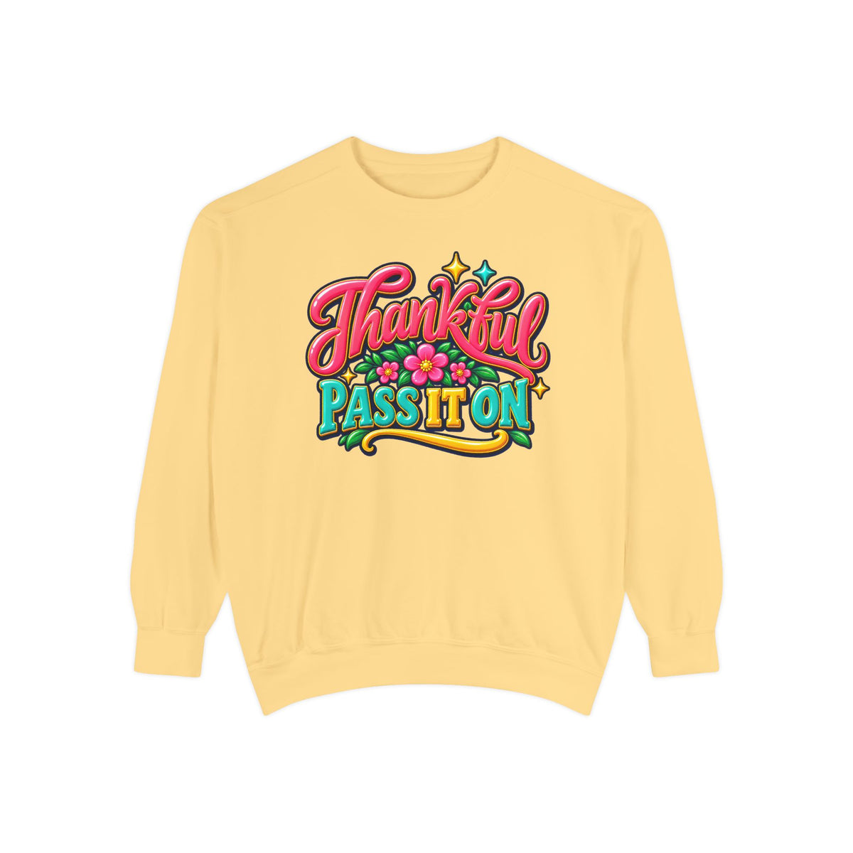Thankful - Pass It On Sweatshirt