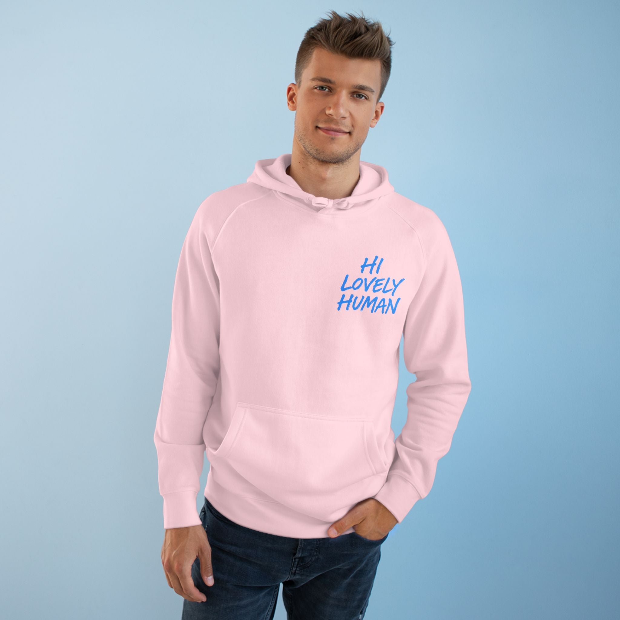Hi Lovely Human Hoodie — "I Love Seeing You Happy" Cozy Positive Message Hoodie