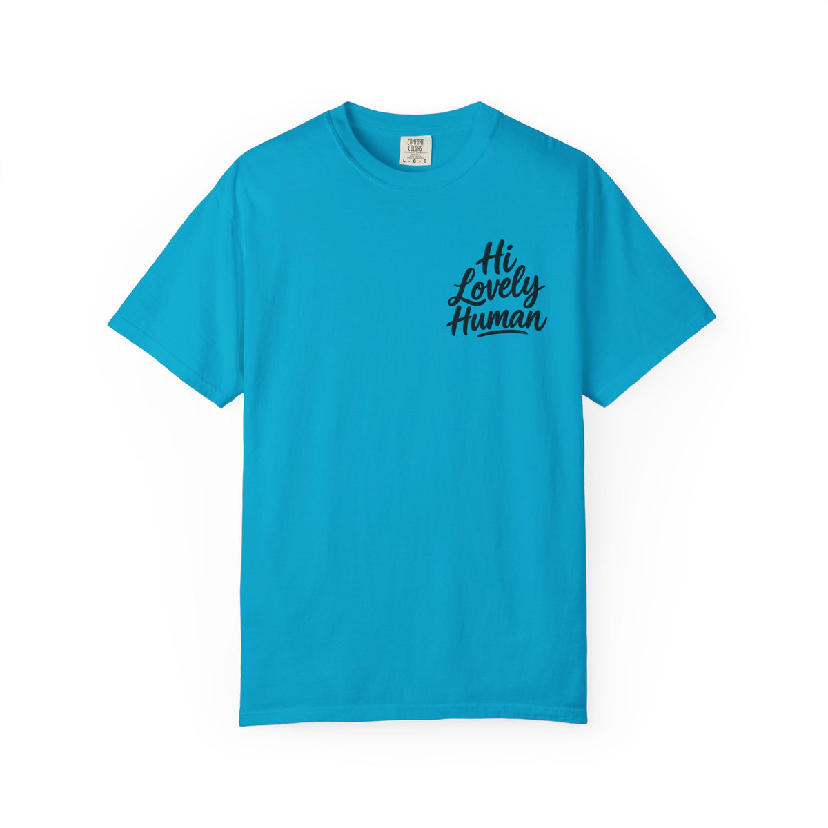 Hi Lovely Human T-Shirt – Positive Message Front & Back Adult Tee