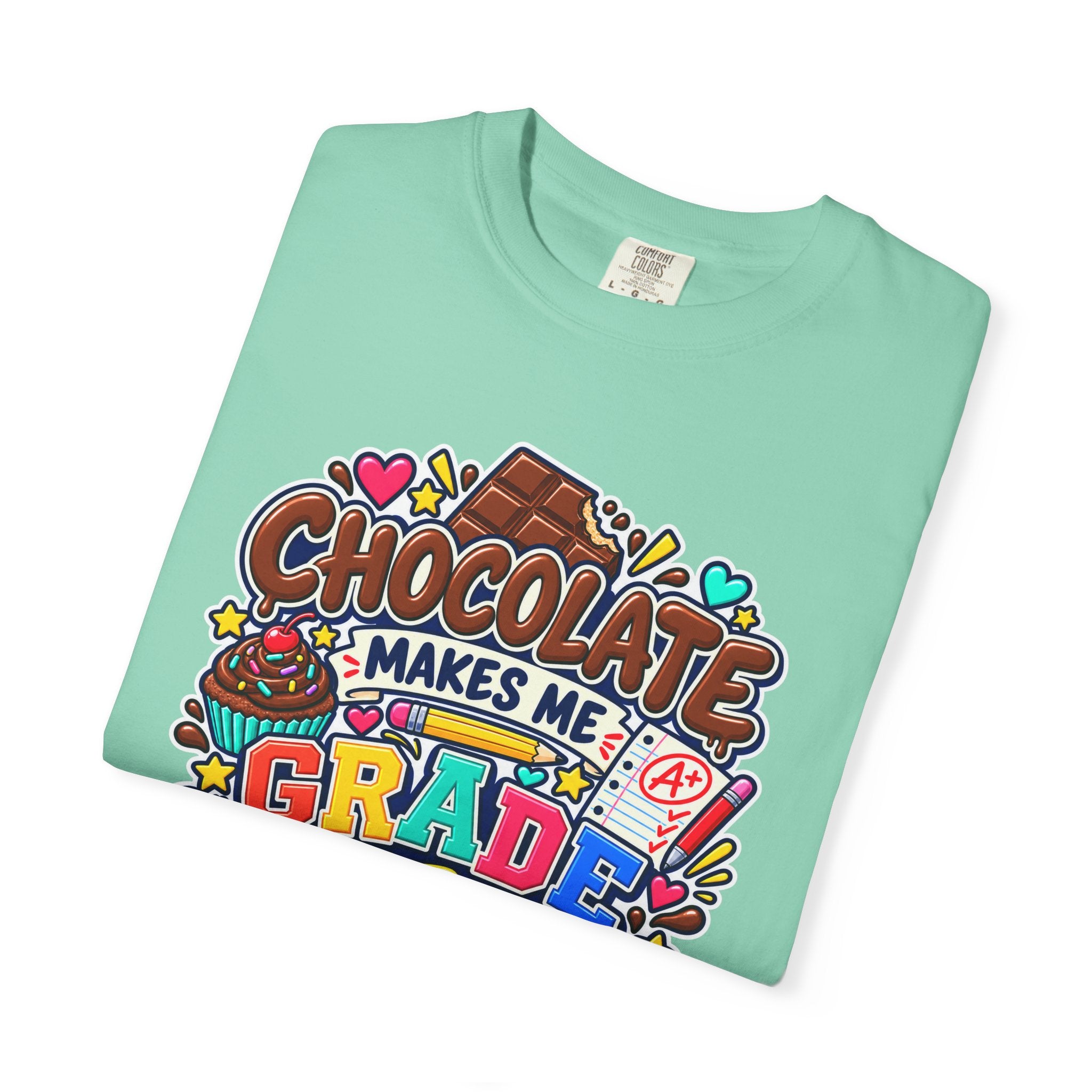 Chocolate Makes Me Grade Better Heavyweight Tee 🍫📚✏️