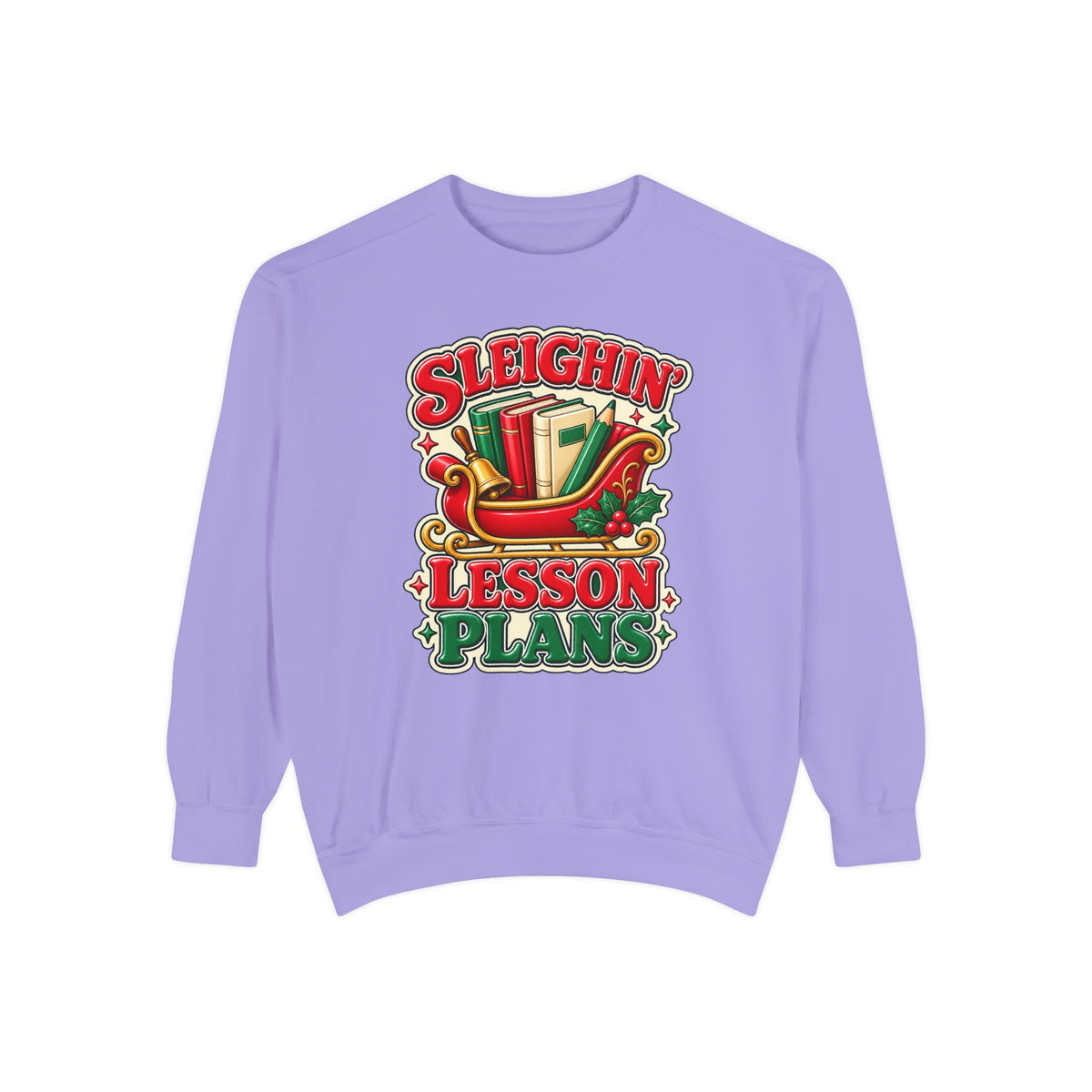 Sleighin’ Lesson Plans Christmas Teacher Sweatshirt