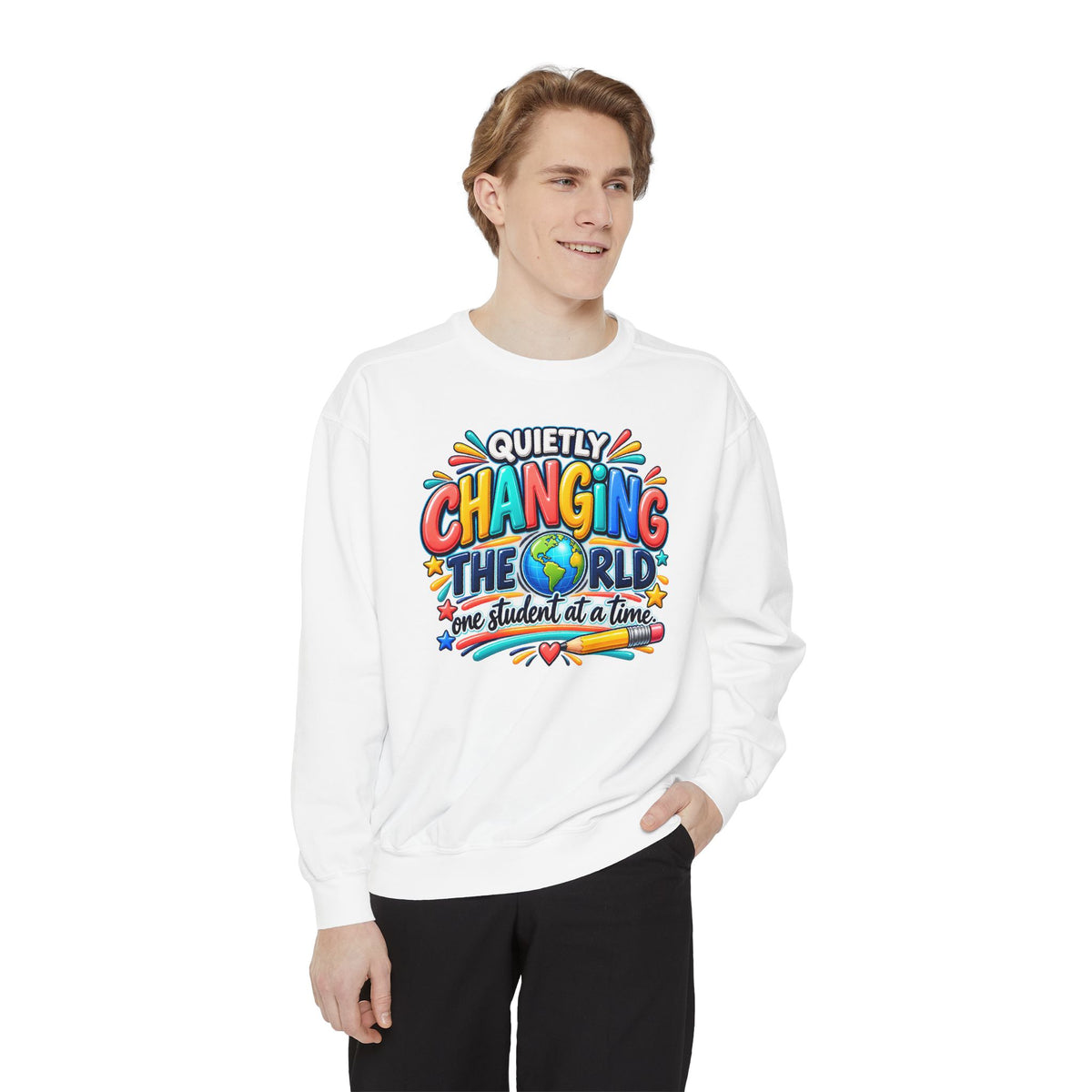 Quietly Changing the World Colorful Sweatshirt - Teacher Appreciation Crewneck
