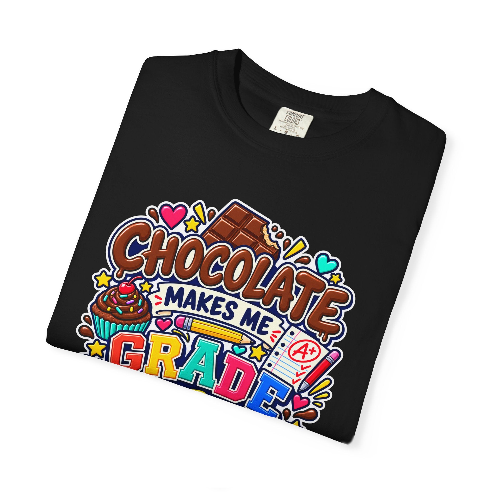 Chocolate Makes Me Grade Better Heavyweight Tee 🍫📚✏️
