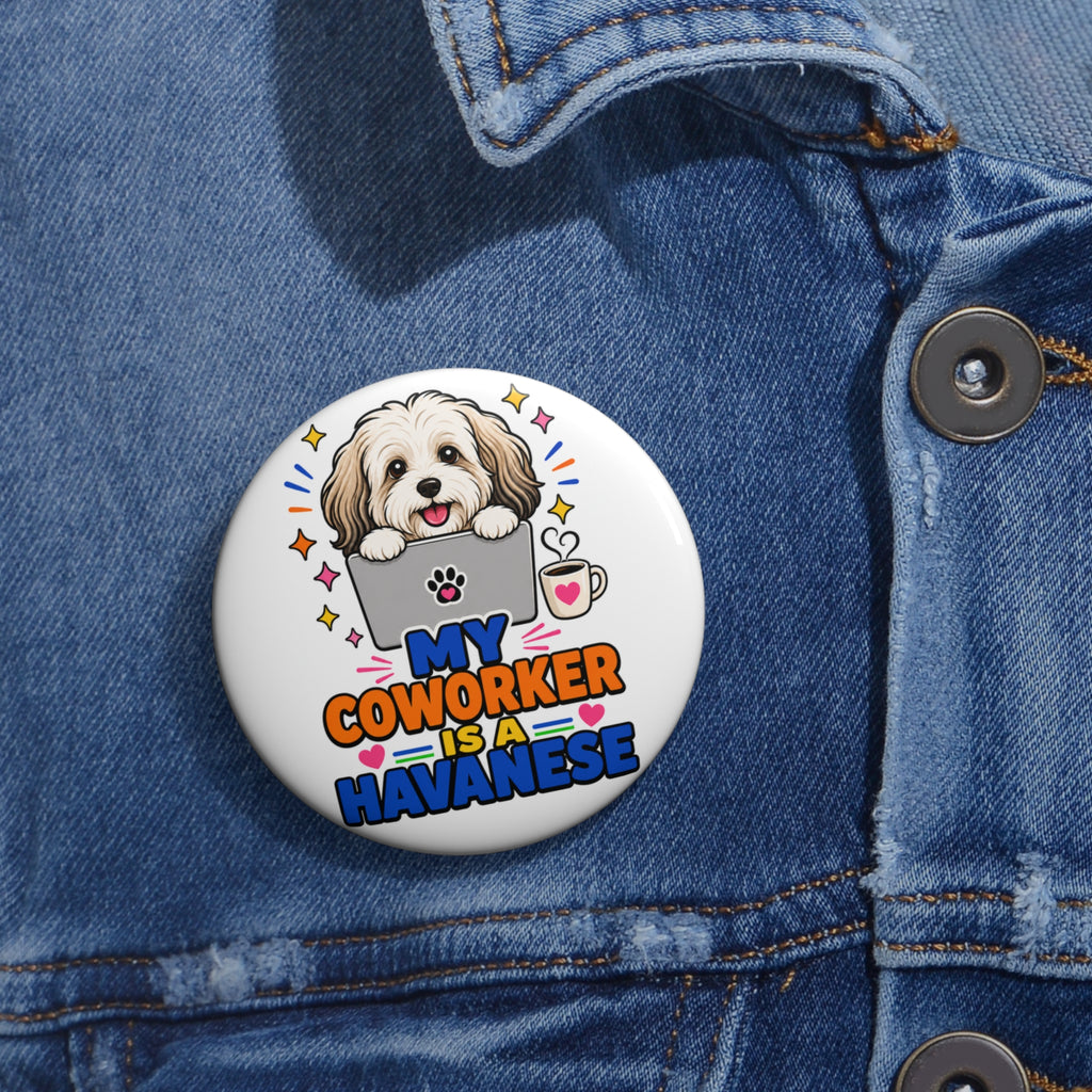 My Coworker Is a Havanese Pin – Work-from-Home Dog Gift