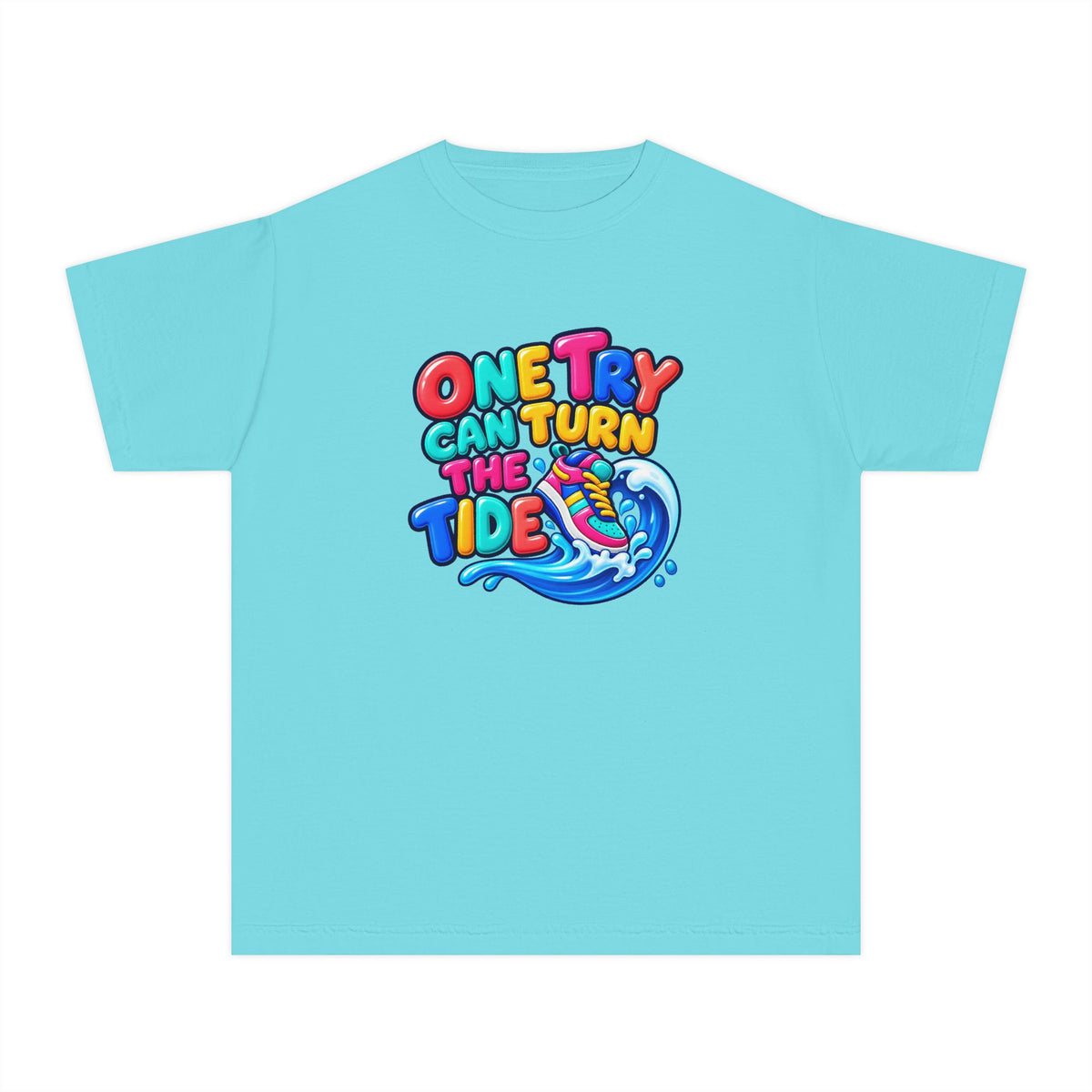 🌊 One Try Can Turn the Tide Colorful Motivational Tee