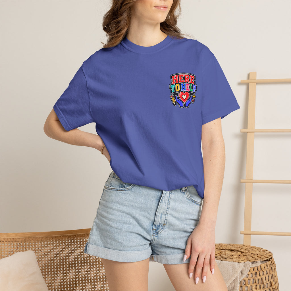 Here to Help School Support Staff Comfort Colors® Tee 🍎✏️