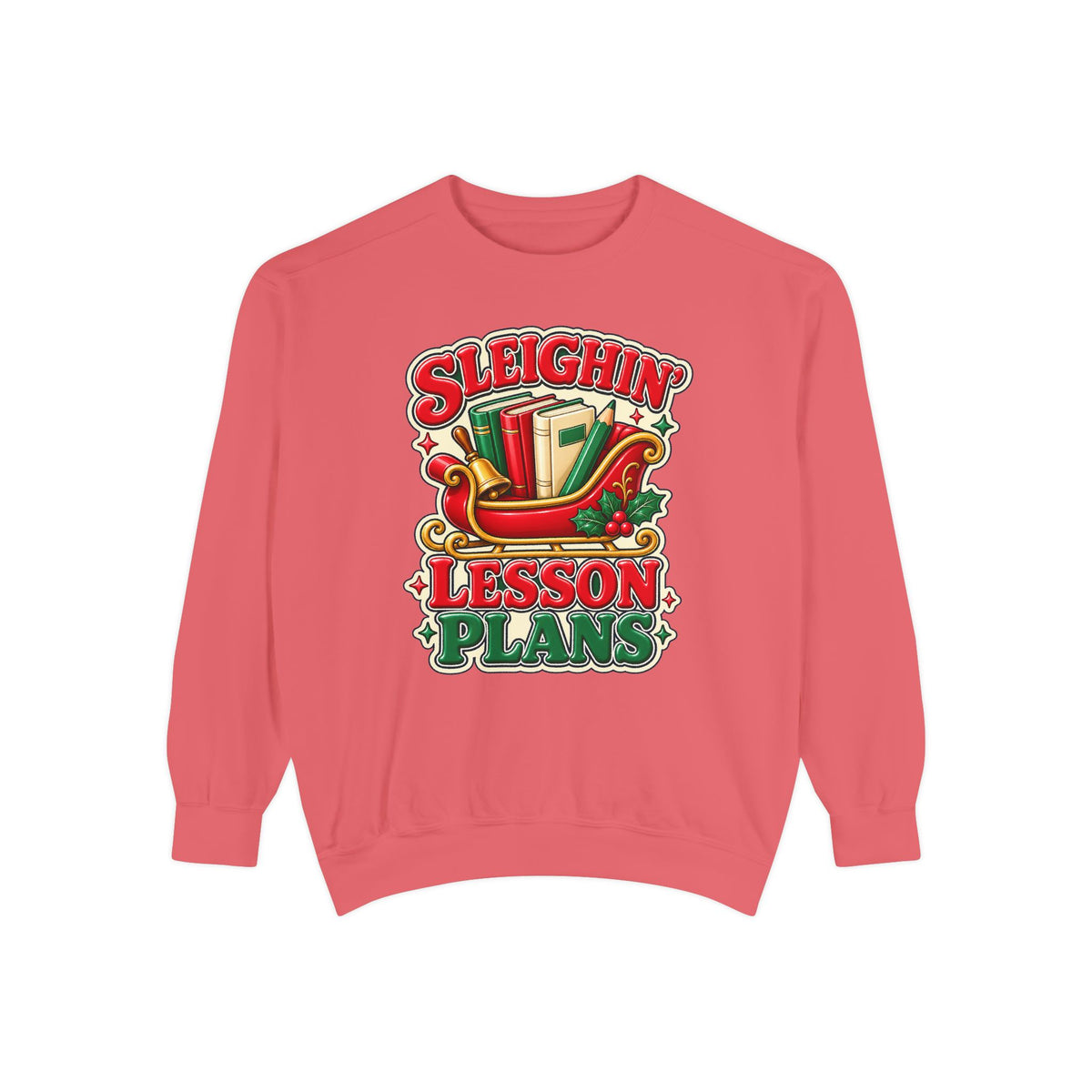 Sleighin’ Lesson Plans Christmas Teacher Sweatshirt