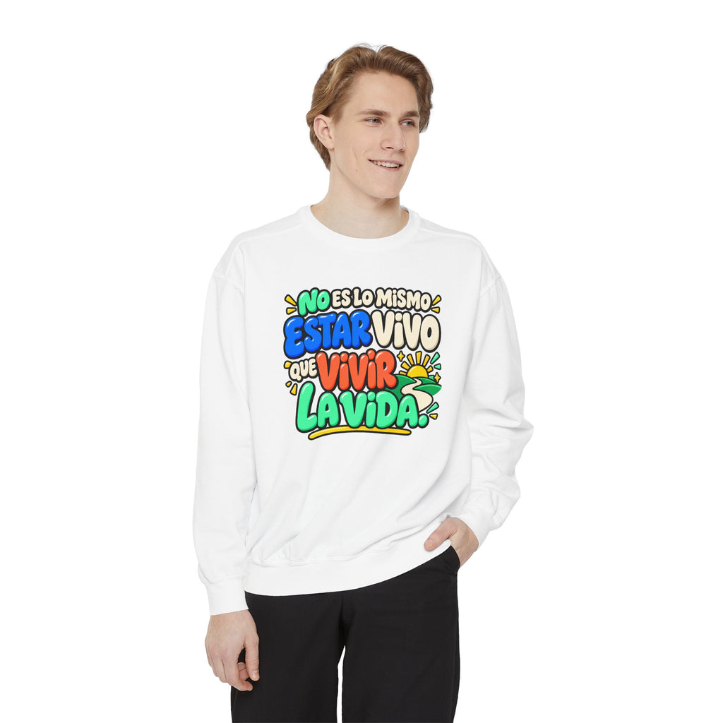 No Es Lo Mismo Estar Vivo Que Vivir la Vida Sweatshirt | Spanish Inspirational Crewneck 🌅✨