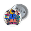 AP Classes "Zero Sleep" Student Pin