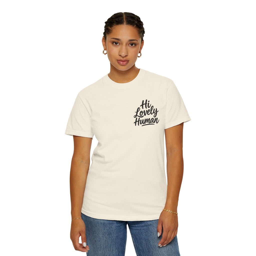 Hi Lovely Human T-Shirt – Positive Message Front & Back Adult Tee