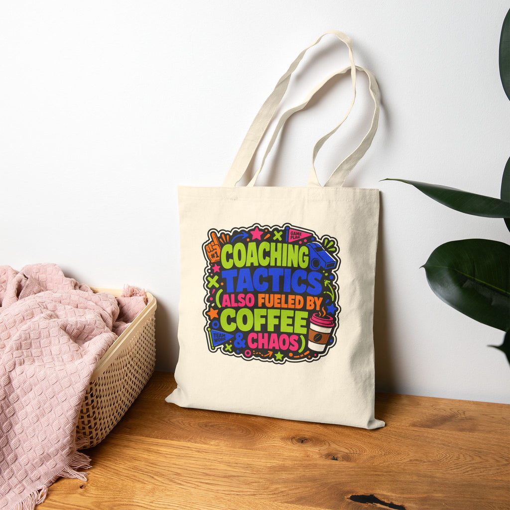 Coaching Tactics Fueled by Coffee and Chaos - Canvas Tote