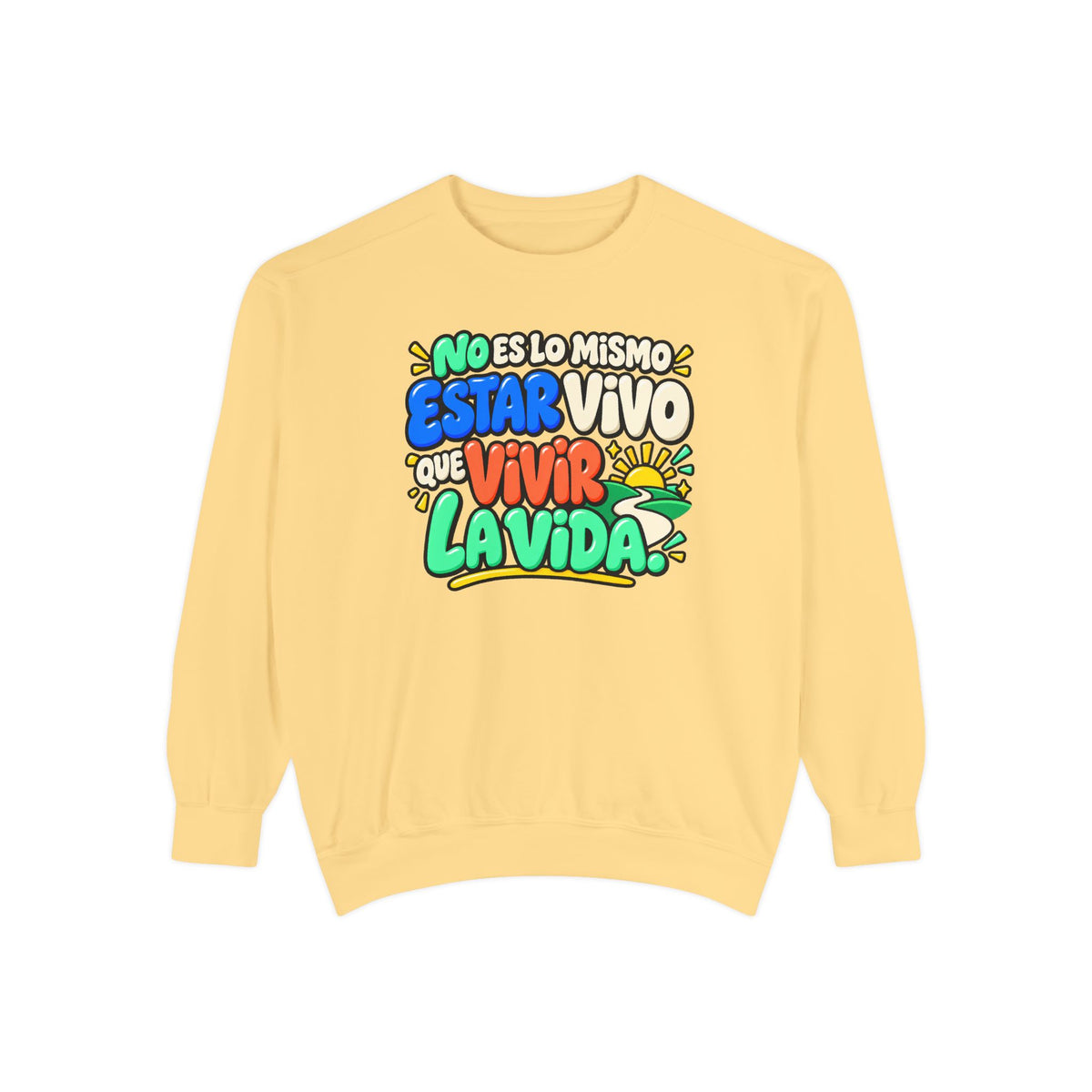 No Es Lo Mismo Estar Vivo Que Vivir la Vida Sweatshirt | Spanish Inspirational Crewneck 🌅✨