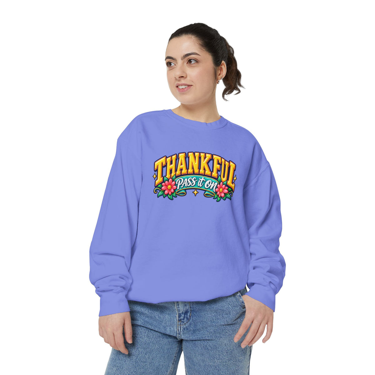 Thankful Pass It On Sweatshirt — Graphic Thankful Floral Crewneck