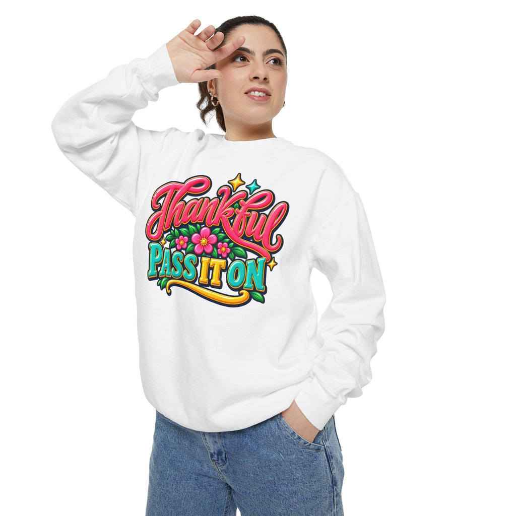 Thankful - Pass It On Sweatshirt