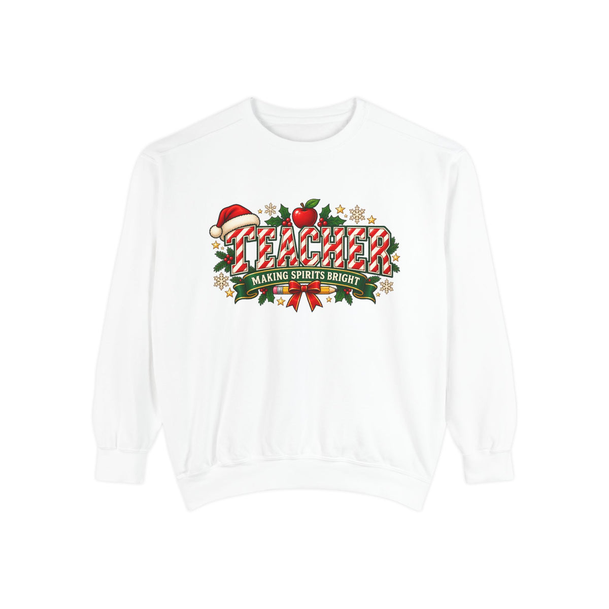 Teacher Making Spirits Bright Christmas Sweatshirt