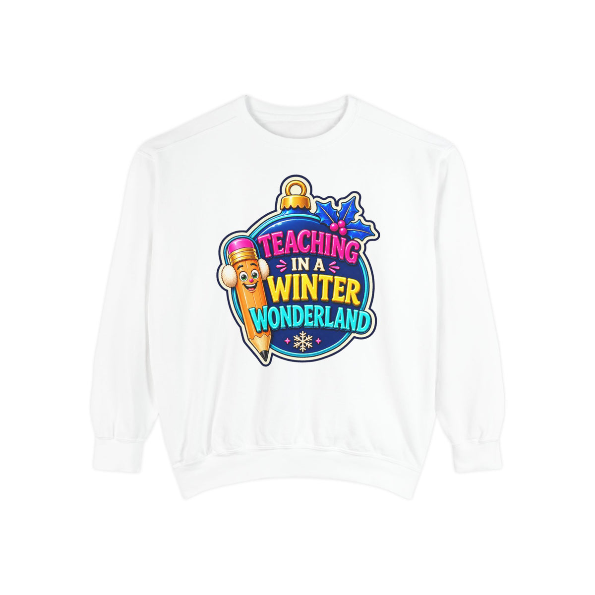 Teaching in a Winter Wonderland Christmas Sweatshirt
