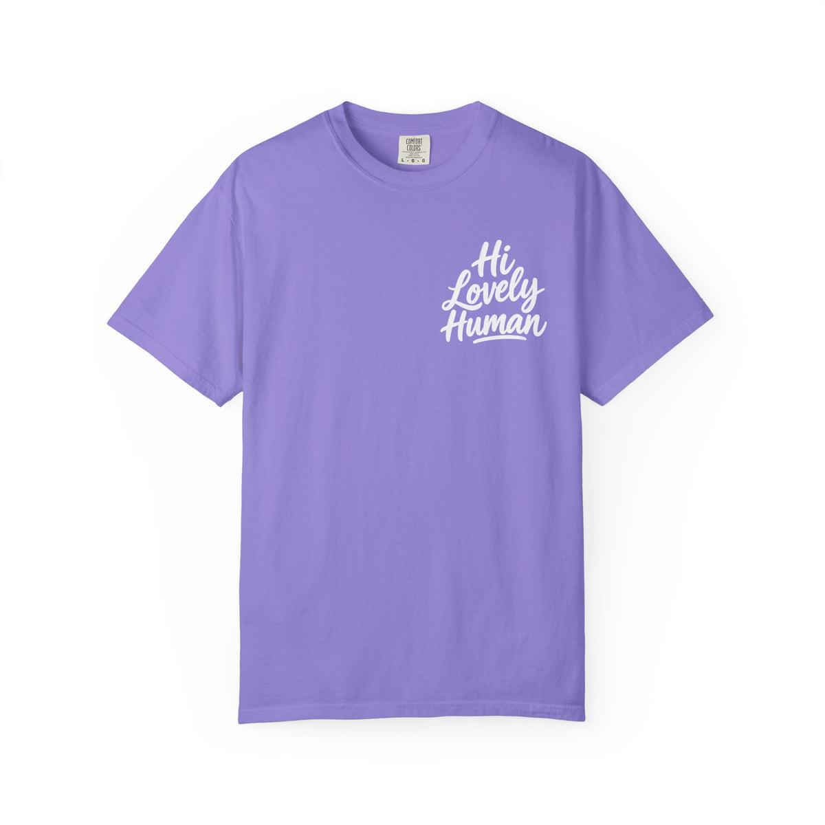 Hi Lovely Human — Inspirational Garment-Dyed Adult T-Shirt