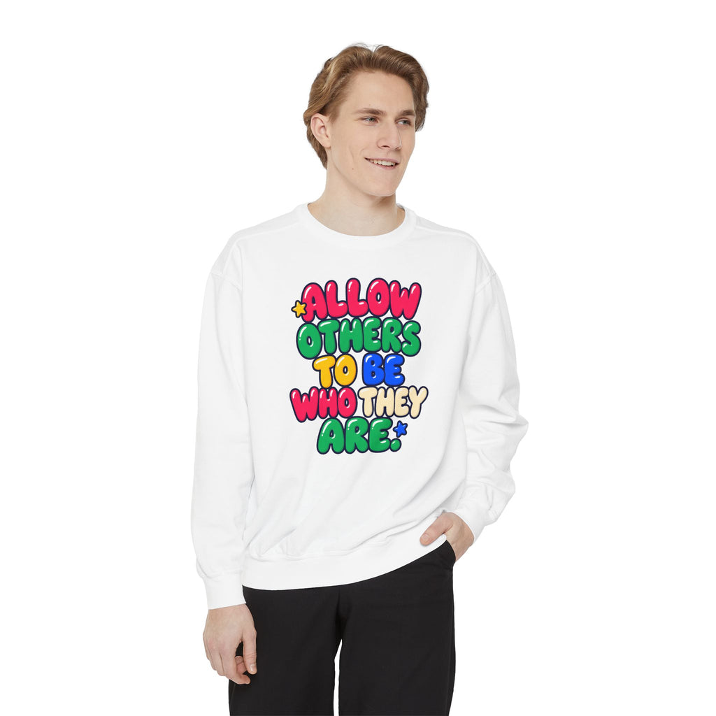 Allow Others to Be Who They Are Sweatshirt | Kindness & Acceptance Crewneck 🌼💛