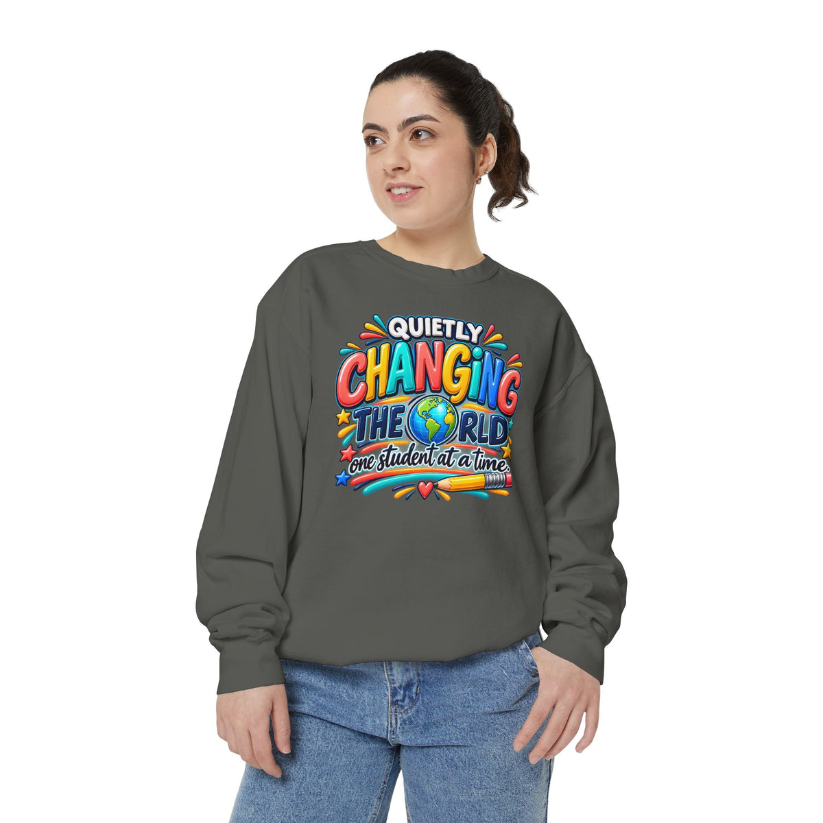 Quietly Changing the World Colorful Sweatshirt - Teacher Appreciation Crewneck