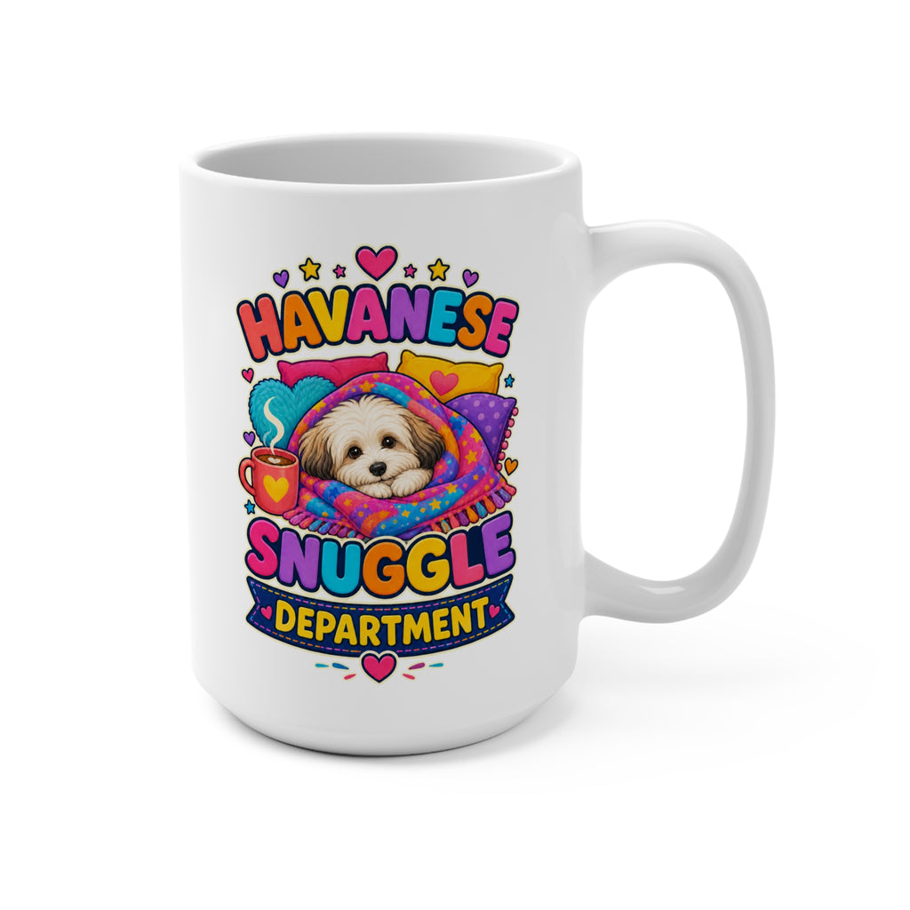Havanese Snuggle Department Mug - Cute Cozy Dog Coffee Cup - Colorful Havanese Mom, Dad and Pet Lover Gift