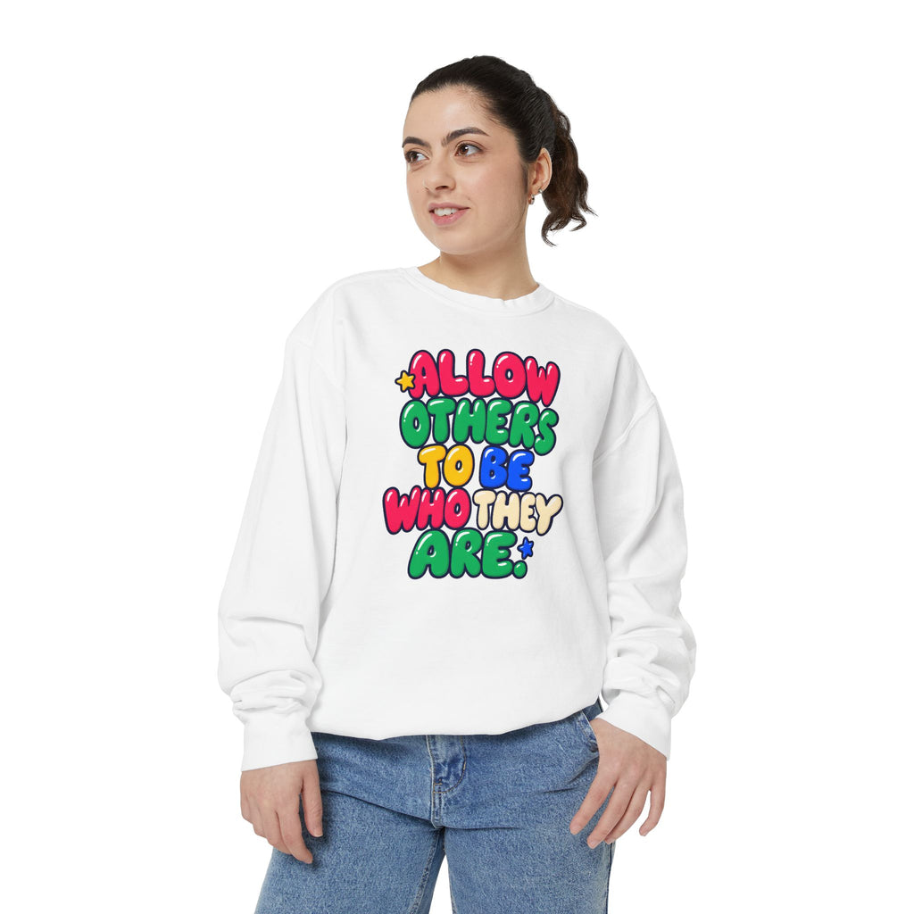 Allow Others to Be Who They Are Sweatshirt | Kindness & Acceptance Crewneck 🌼💛