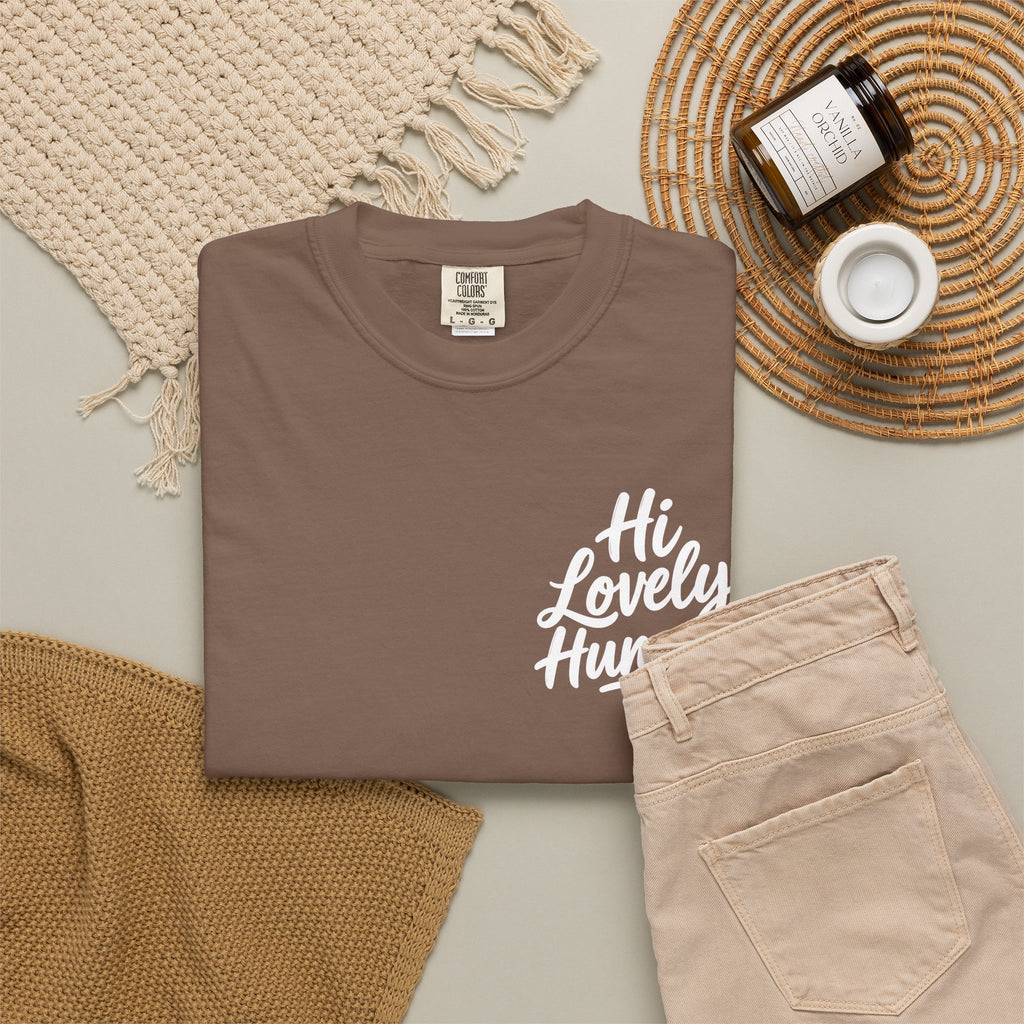 Hi Lovely Human — Inspirational Garment-Dyed Adult T-Shirt