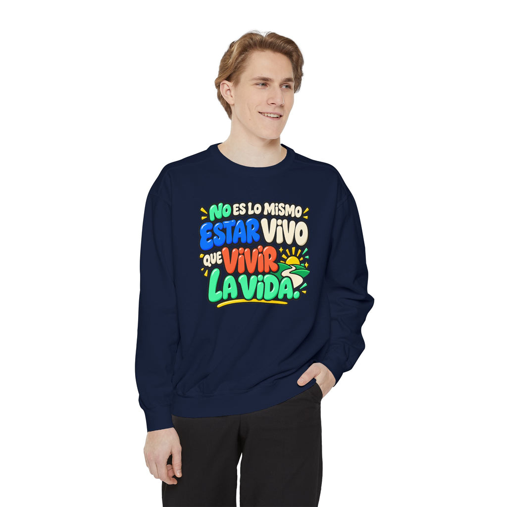 No Es Lo Mismo Estar Vivo Que Vivir la Vida Sweatshirt | Spanish Inspirational Crewneck 🌅✨