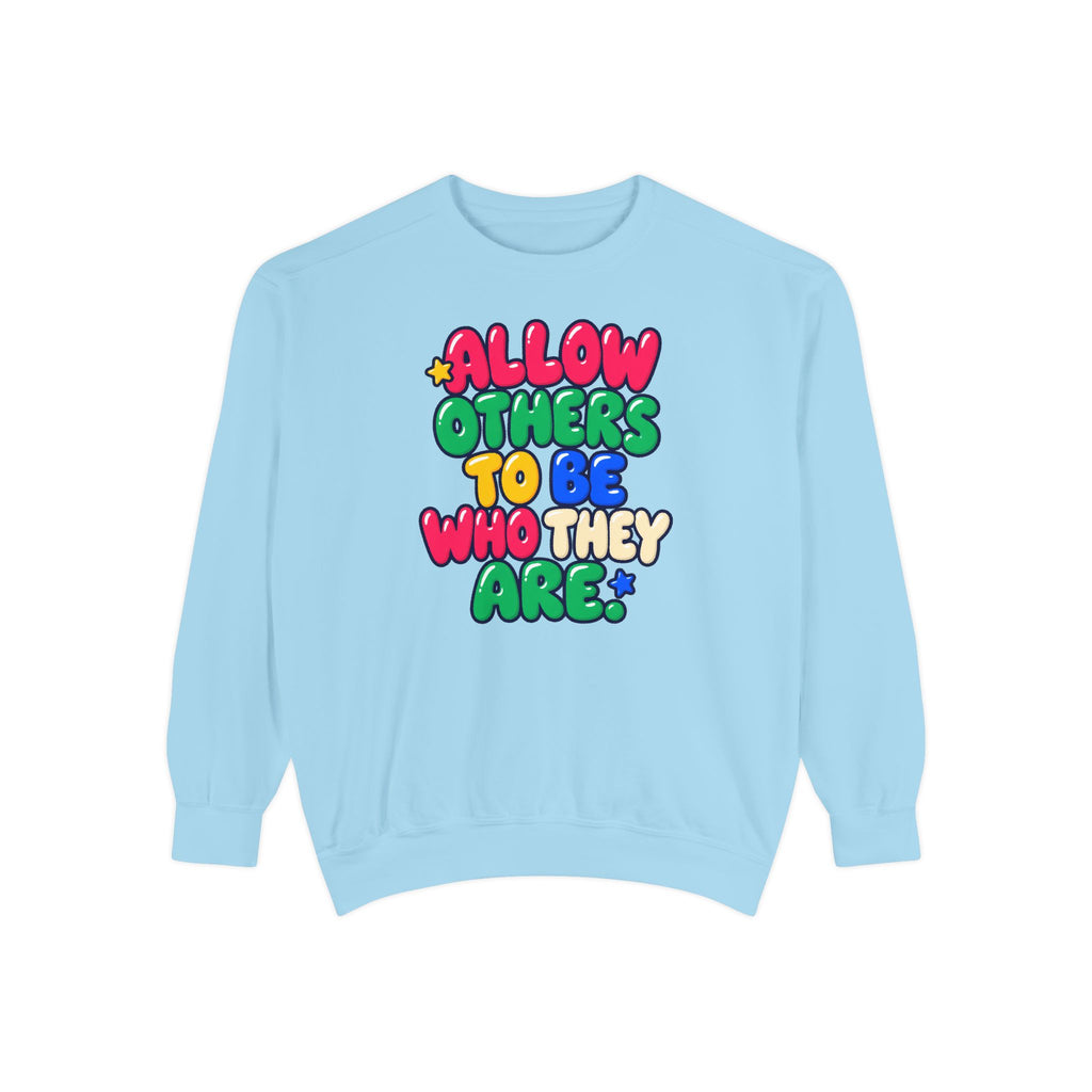 Allow Others to Be Who They Are Sweatshirt | Kindness & Acceptance Crewneck 🌼💛