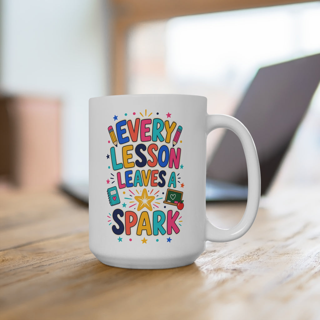 Every Lesson Leaves a Spark Mug - Inspirational Teacher Coffee Cup - Colorful Teacher Appreciation and Back-to-School Gift