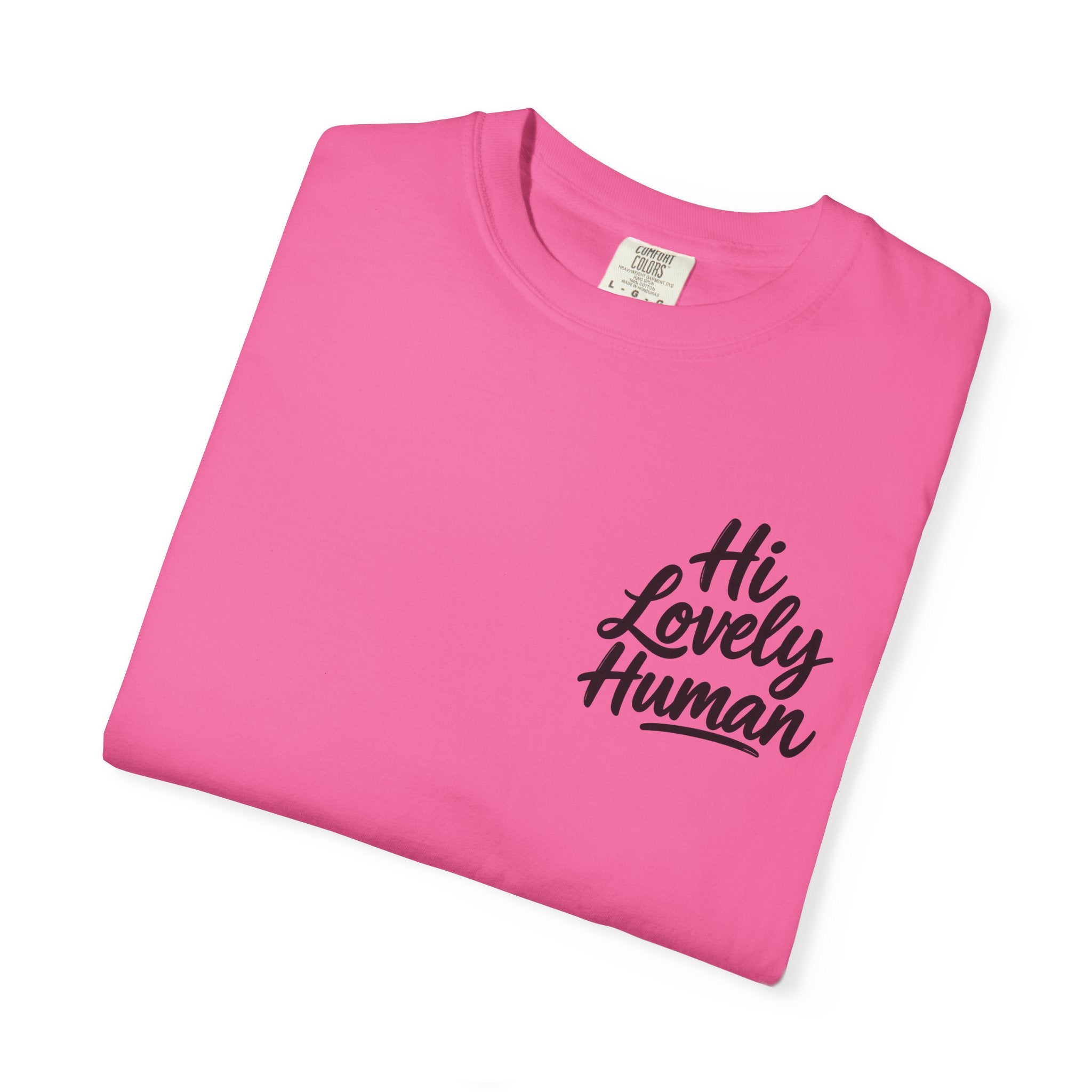Hi Lovely Human T-Shirt – Positive Message Front & Back Adult Tee