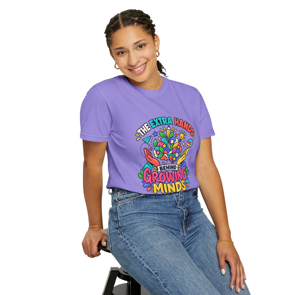 Extra Hands Behind Growing Minds Comfort Colors® Teacher Tee 🌱✏️