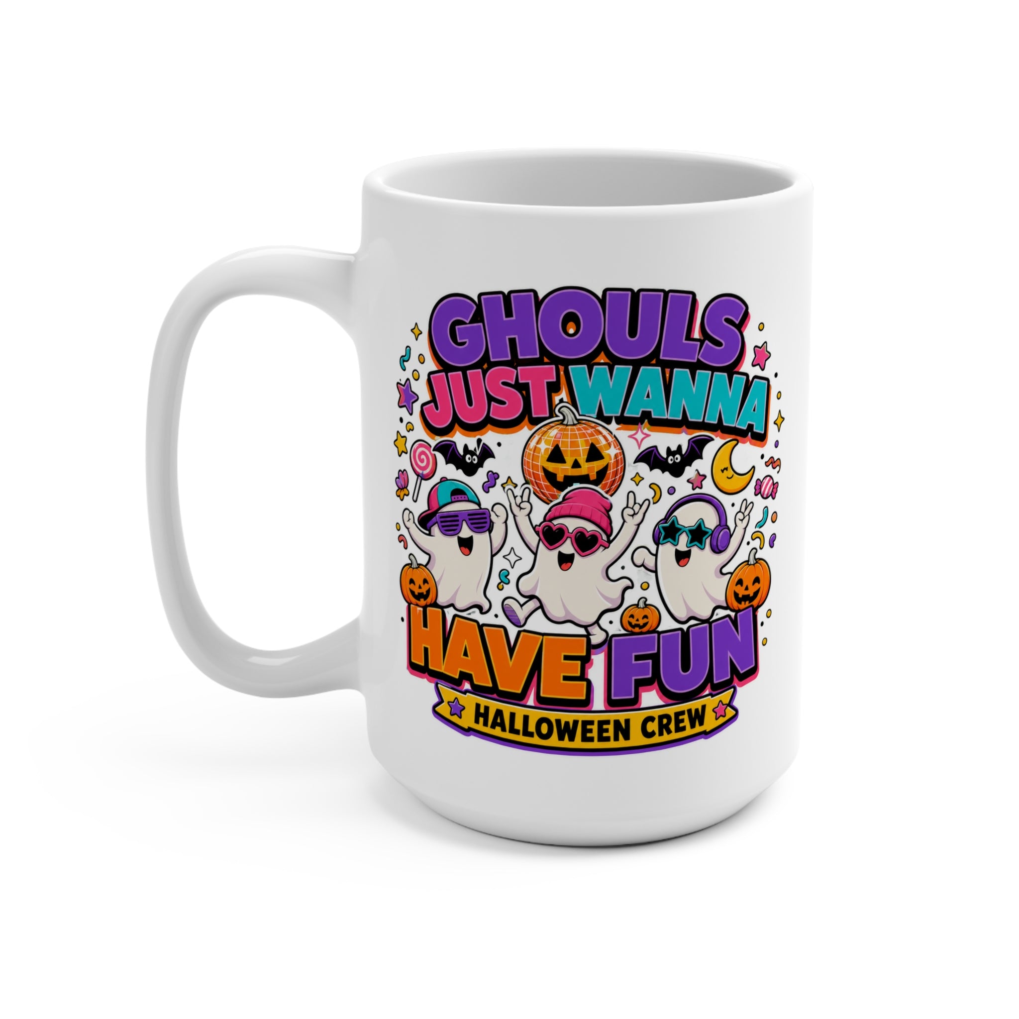 Ghouls Just Wanna Have Fun Mug - Halloween Coffee Cup - Funny Ghost Halloween Crew Mug - Spooky Gift