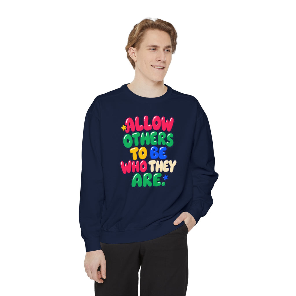 Allow Others to Be Who They Are Sweatshirt | Kindness & Acceptance Crewneck 🌼💛