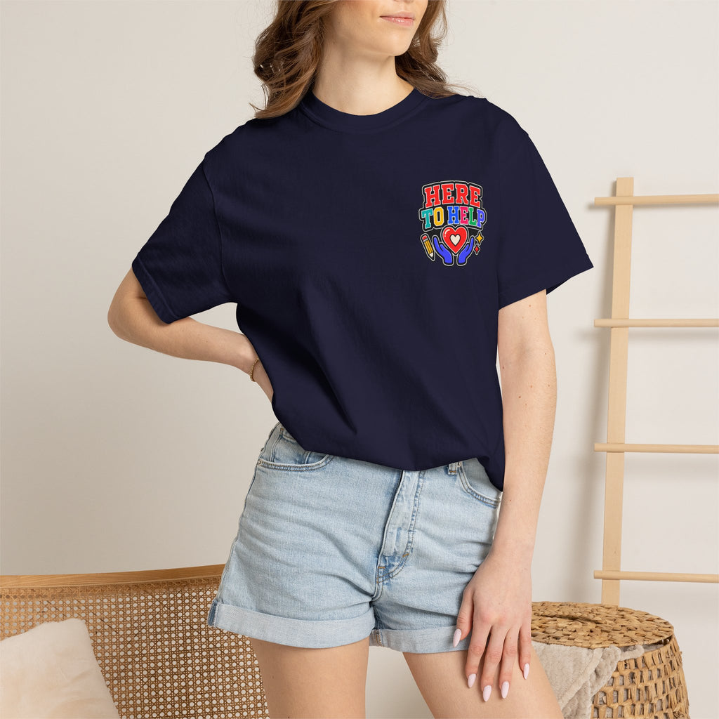 Here to Help School Support Staff Comfort Colors® Tee 🍎✏️